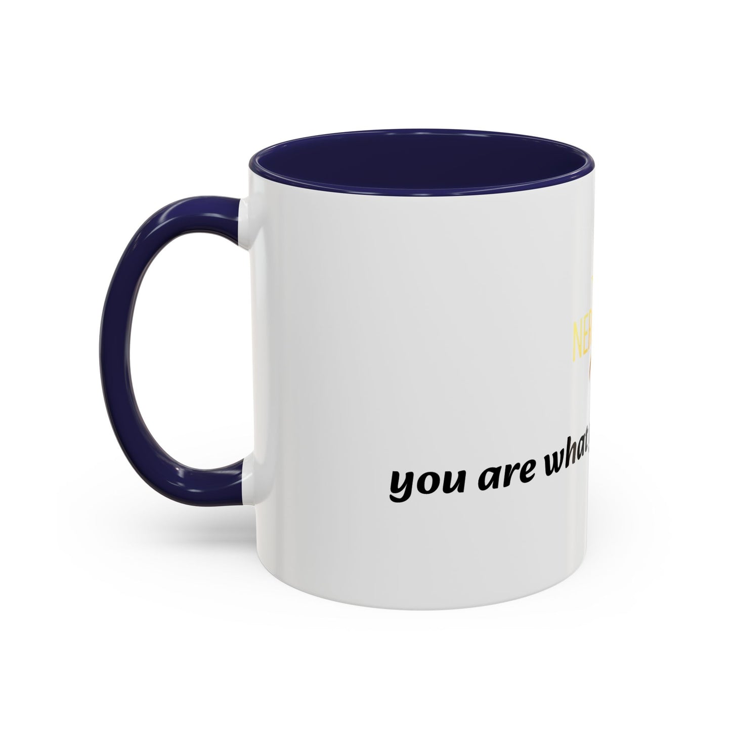 Accent Coffee Mug — 'You Are What You Think About' Inspirational Logo Mug (11/15 oz)