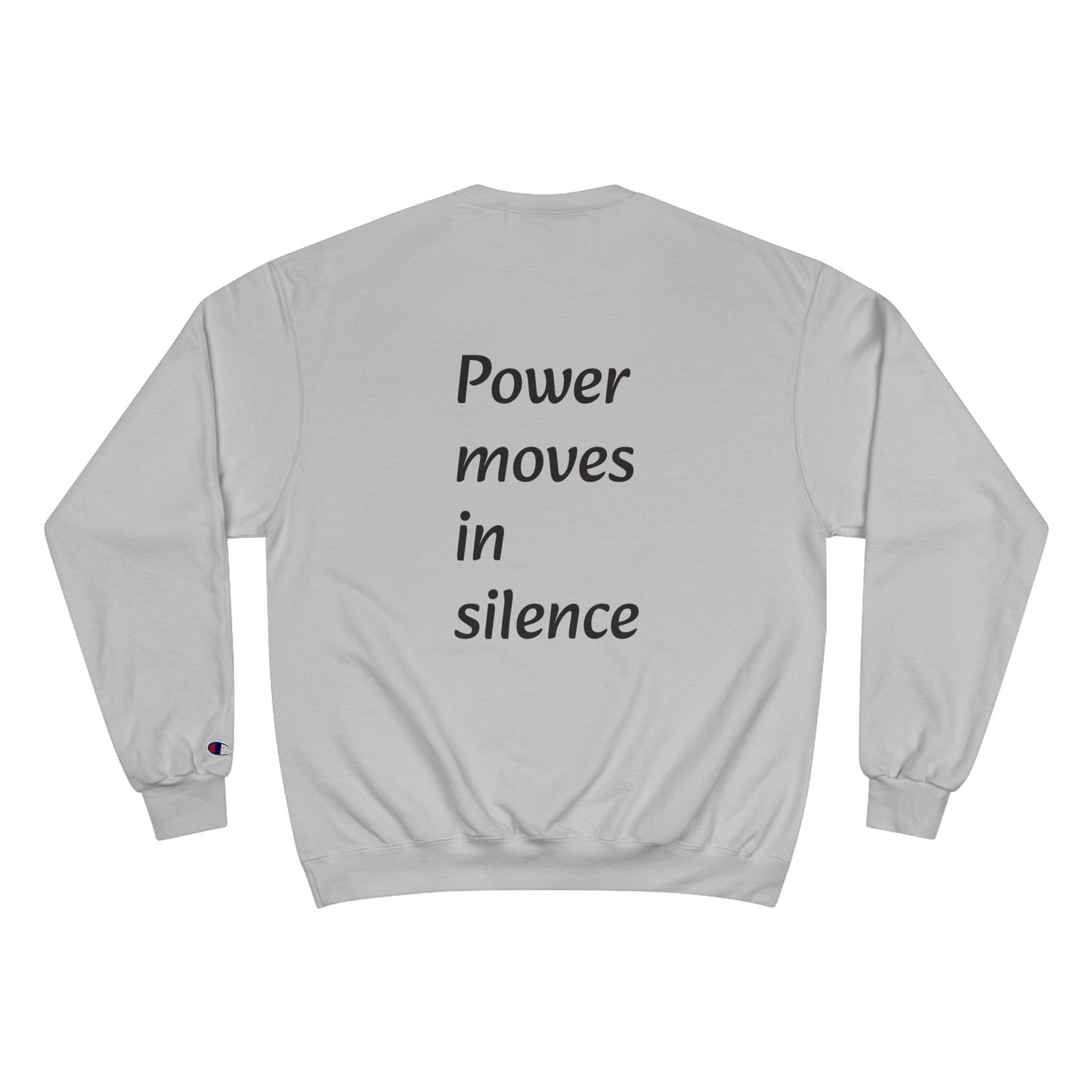 Power Moves in Silence Minimalist Motivational Crewneck Sweatshirt Designed by NEROLUX x CHAMPION