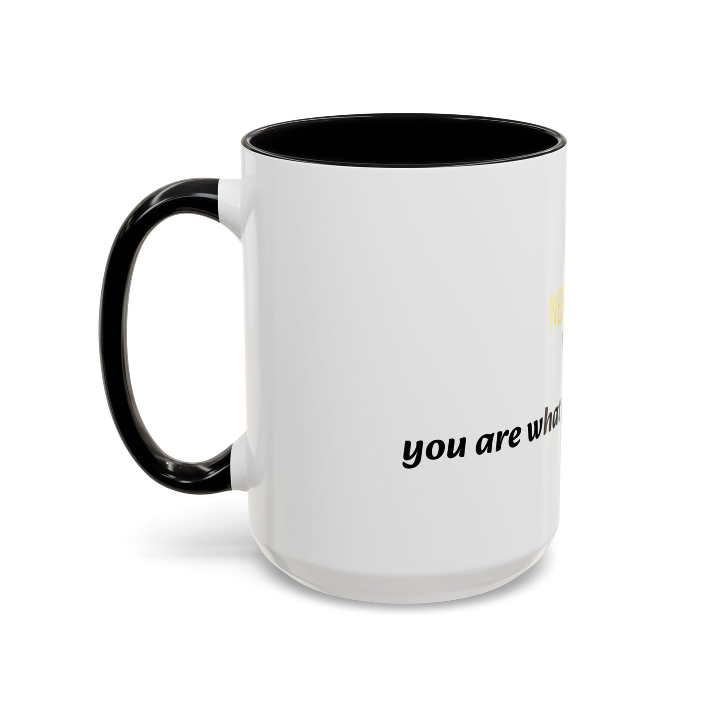 Accent Coffee Mug — 'You Are What You Think About' Inspirational Logo Mug (11/15 oz)
