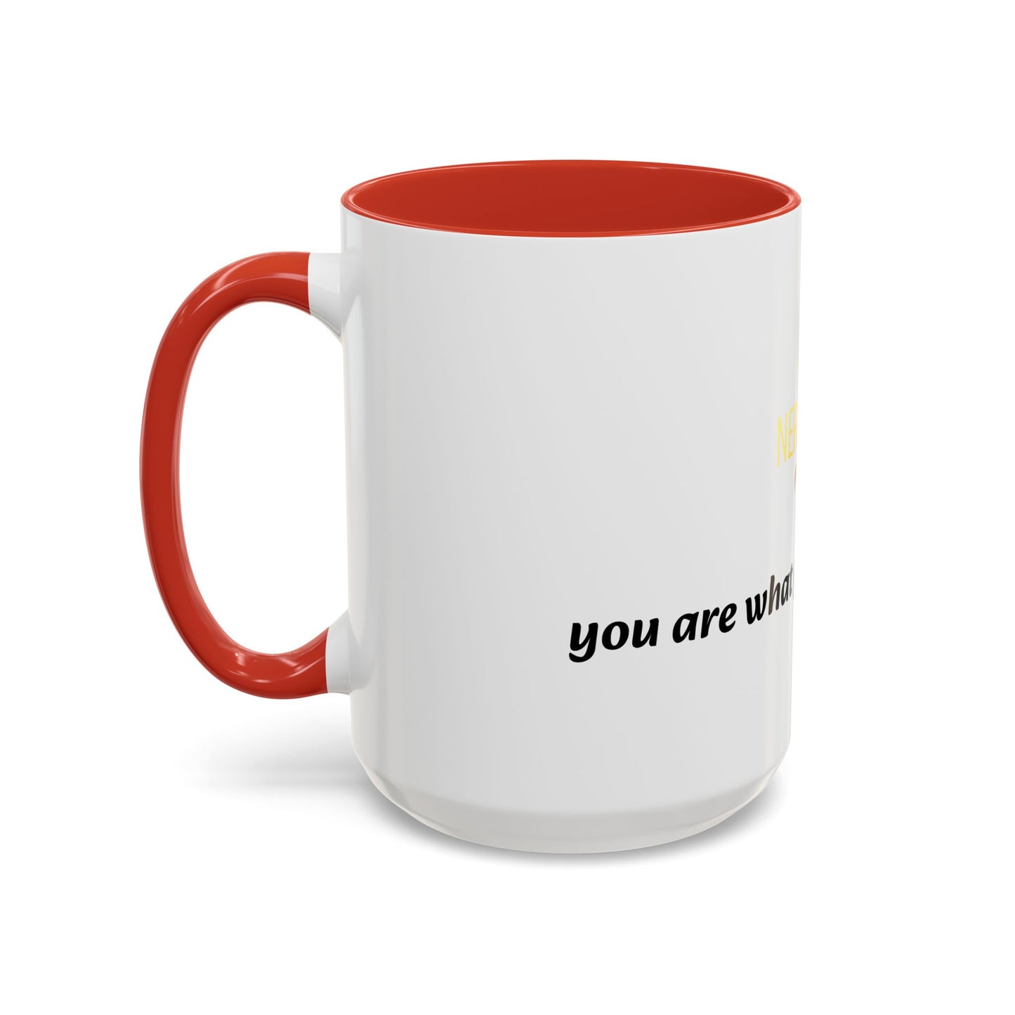 Accent Coffee Mug — 'You Are What You Think About' Inspirational Logo Mug (11/15 oz)