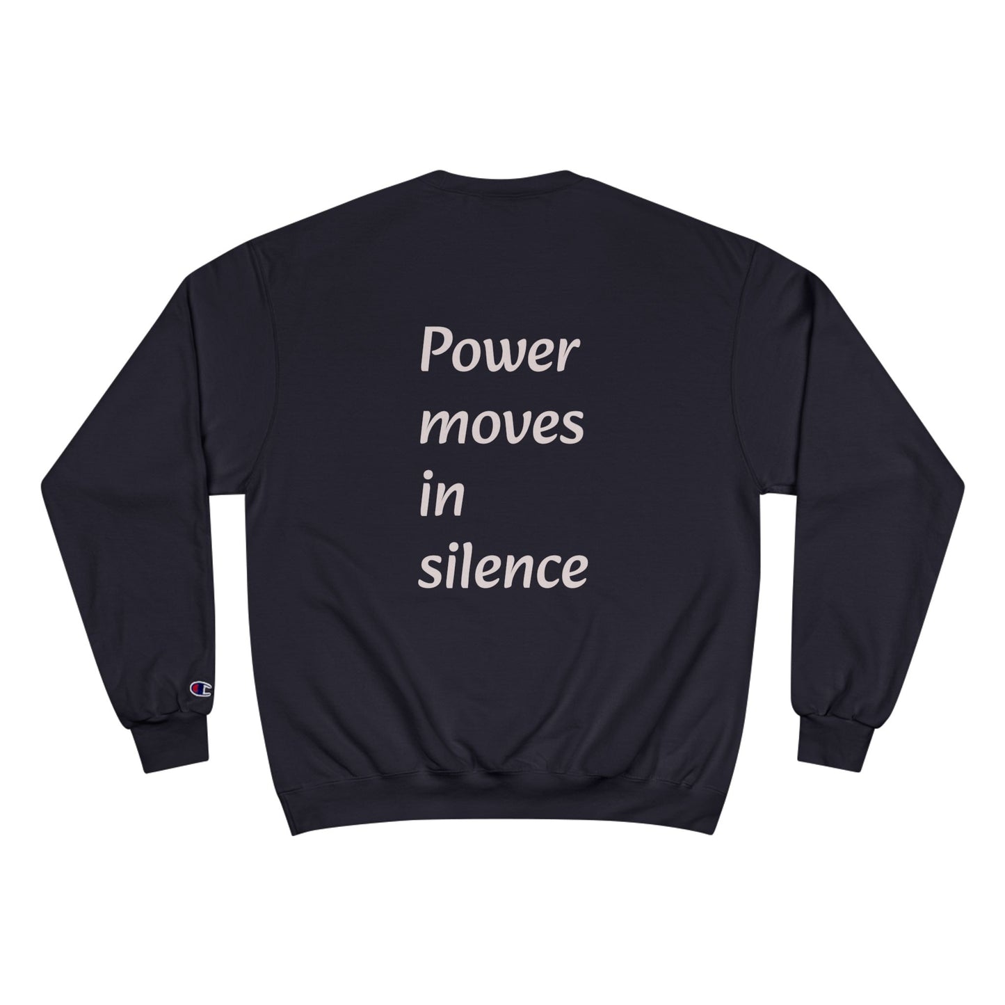Power Moves in Silence Minimalist Motivational Crewneck Sweatshirt Designed by NEROLUX x CHAMPION